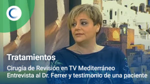 Cirugía de Revisión en TV Mediterráneo