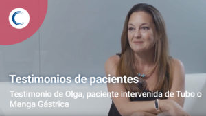 Testimonio de Olga. Paciente intervenida de Tubo o Manga Gástrica